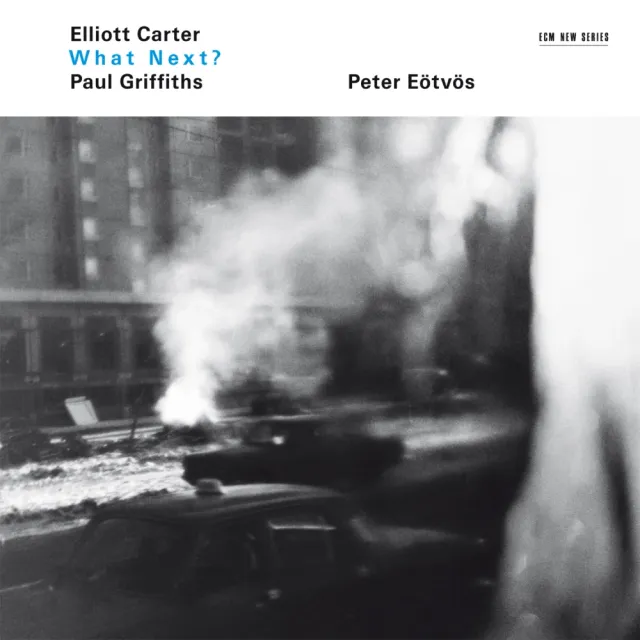 ECM New Series What Next? Oper CD Carter Eötvös