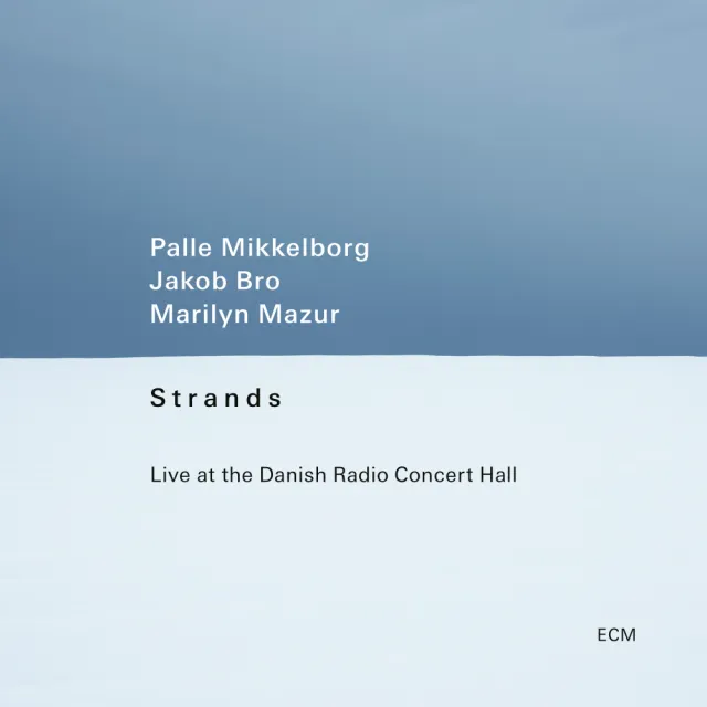 ECM Records Jakob Bro Strands Live at Danish Radio Concert Hall CD
