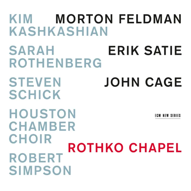 ECM New Series Rothko Chapel CD Feldman Satie Cage