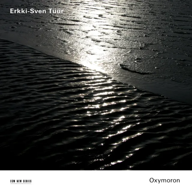ECM New Series Erkki-Sven Tüür Oxymoron CD Vokalwerk