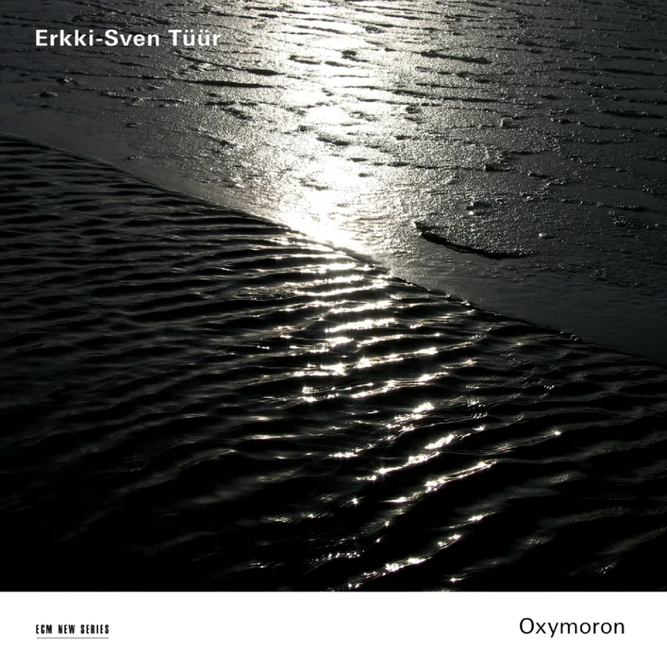 ECM New Series Erkki-Sven Tüür Oxymoron CD Vokalwerk