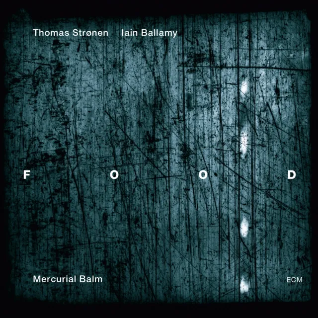 ECM Food Mercurial Balm CD Ambient Jazz