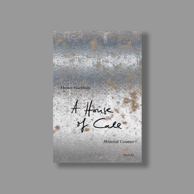 ECM Heiner Goebbels A House of Call Buch 140 S.