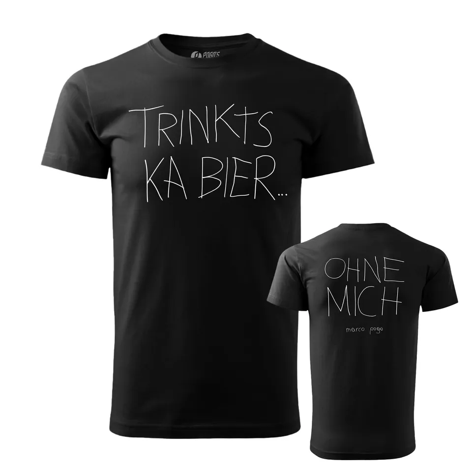 Marco Pogo Trinkts ka Bier Shirt Front+Backprint