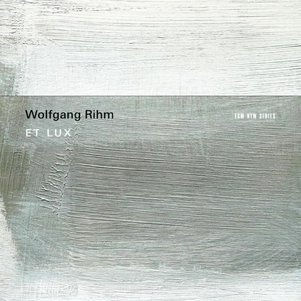 ECM New Series Et Lux CD Wolfgang Rihm Vokalensemble