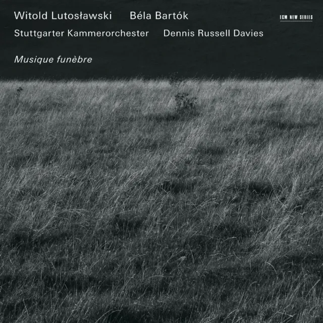 ECM New Series Lutoslawski Bartok Musique funèbre CD