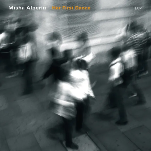 ECM Records Misha Alperin Her First Dance CD Duo